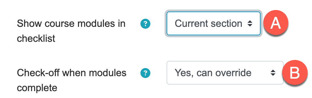 Screenshot of the "show course modules in checklist" setting being set to "current section" (A) and the "Check-off when modules complete" setting being set to "Yes, can override" (B).